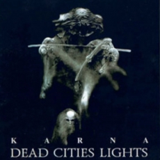 Karna - Dead Cities Lights CD