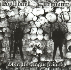 Northdark / Regnator - When the plague reigns CD