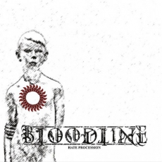Bloodline - Hate Procession - LP