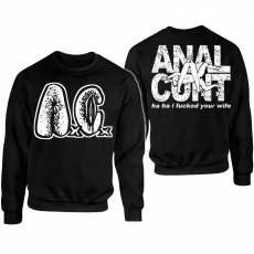 Anal Cunt - I fuck your wife - Sweater