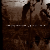 Deep-Pression / Black Hate - Split - A5-CD