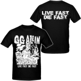 GG Allin - Live Fast Die Fast - T-Shirt