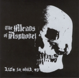 The Meads of Asphodel - Life is Shit EP